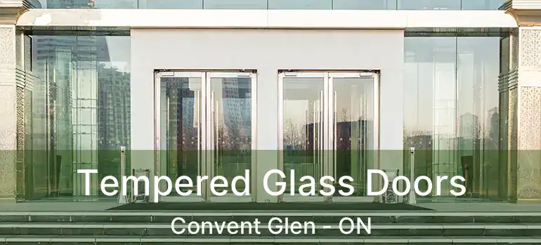  Tempered Glass Doors Convent Glen - ON