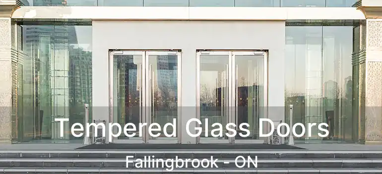  Tempered Glass Doors Fallingbrook - ON