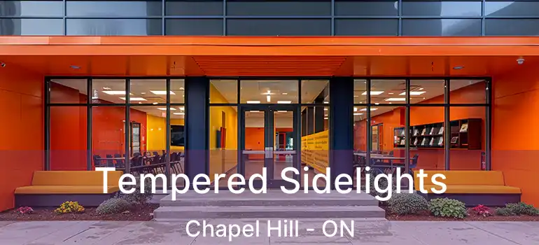  Tempered Sidelights Chapel Hill - ON