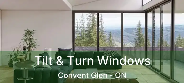  Tilt & Turn Windows Convent Glen - ON