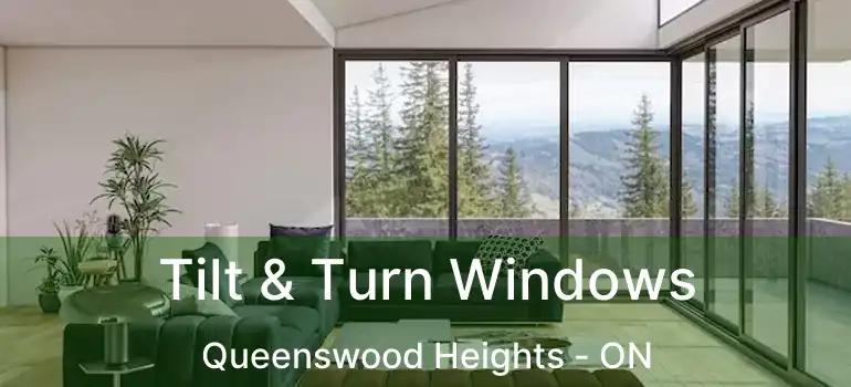  Tilt & Turn Windows Queenswood Heights - ON