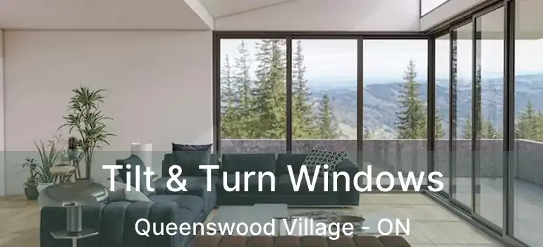  Tilt & Turn Windows Queenswood Village - ON