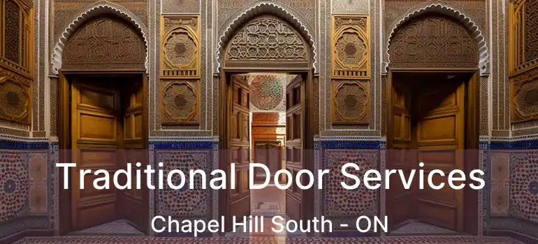  Traditional Door Services Chapel Hill South - ON