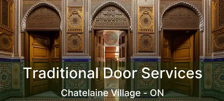  Traditional Door Services Chatelaine Village - ON