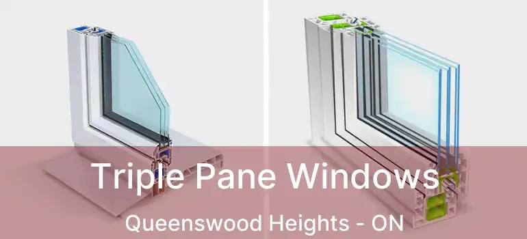  Triple Pane Windows Queenswood Heights - ON
