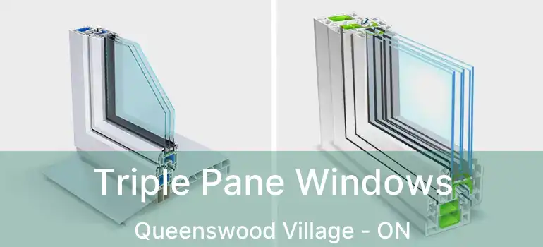  Triple Pane Windows Queenswood Village - ON