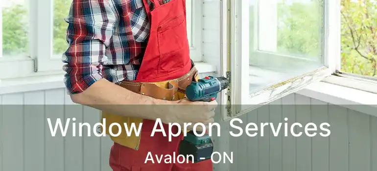  Window Apron Services Avalon - ON
