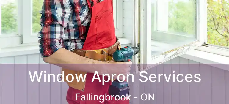  Window Apron Services Fallingbrook - ON