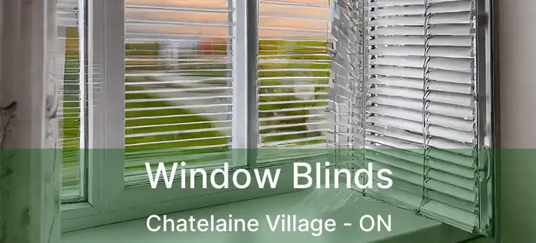  Window Blinds Chatelaine Village - ON
