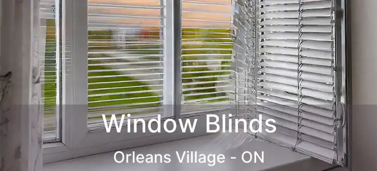  Window Blinds Orleans Village - ON
