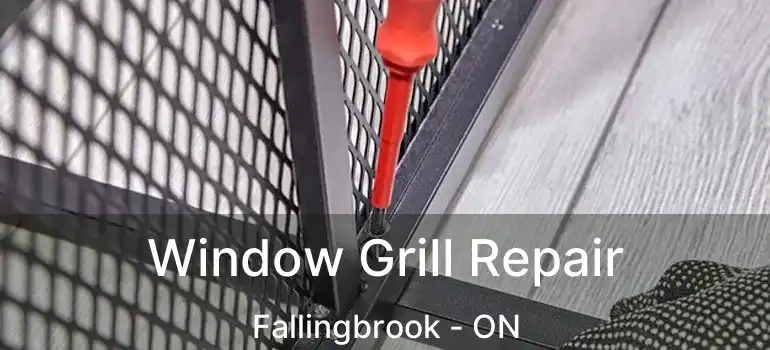  Window Grill Repair Fallingbrook - ON
