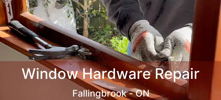  Window Hardware Repair Fallingbrook - ON