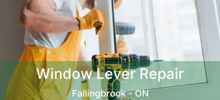  Window Lever Repair Fallingbrook - ON
