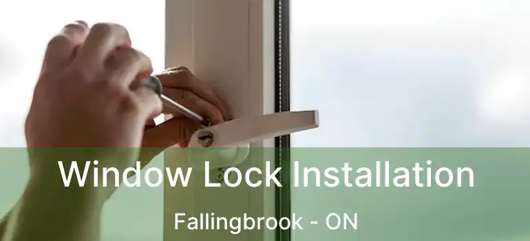  Window Lock Installation Fallingbrook - ON