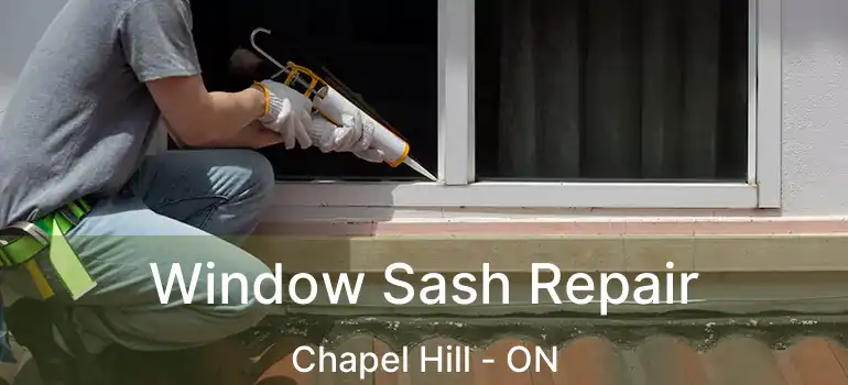  Window Sash Repair Chapel Hill - ON
