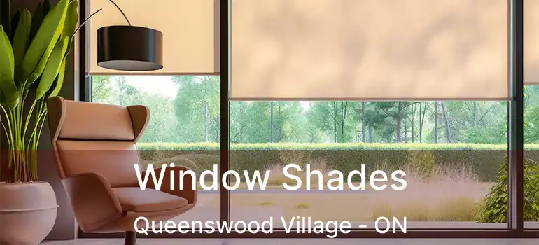  Window Shades Queenswood Village - ON