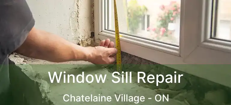  Window Sill Repair Chatelaine Village - ON