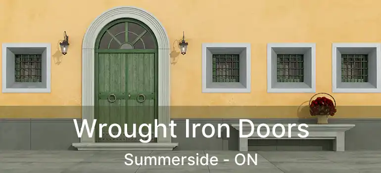  Wrought Iron Doors Summerside - ON